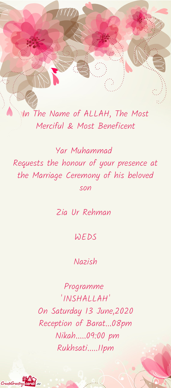 Requests the honour of your presence at the Marriage Ceremony of his beloved son