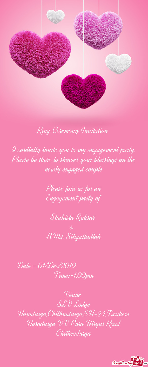 Ring Ceremony Invitation     I cordially invite you to my