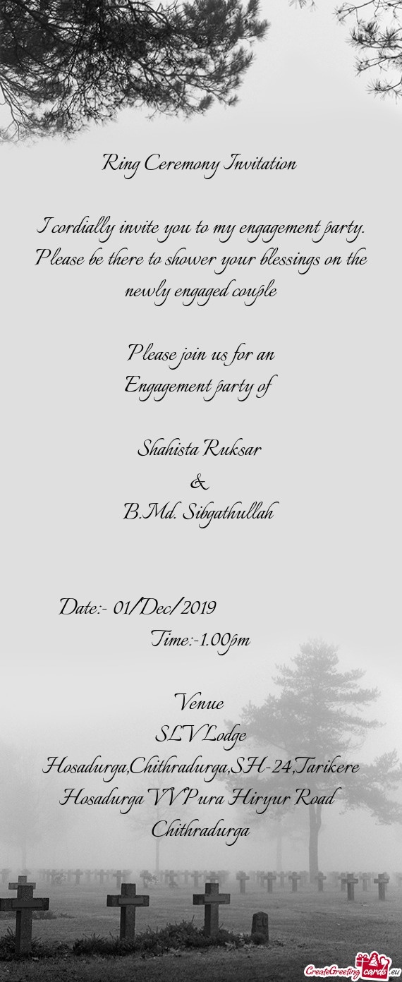 Ring Ceremony Invitation     I cordially invite you to my