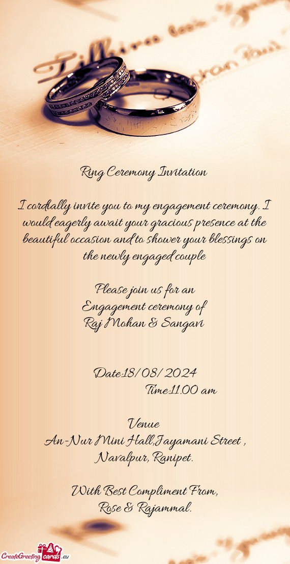 Ring Ceremony Invitation  I cordially invite you to my engagement ceremony