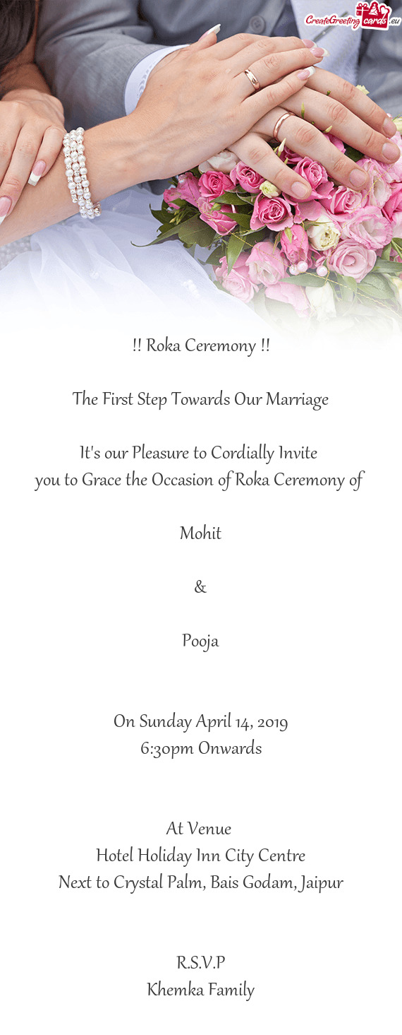 Roka Ceremony !!
 
 The First Step Towards Our Marriage
 
 It