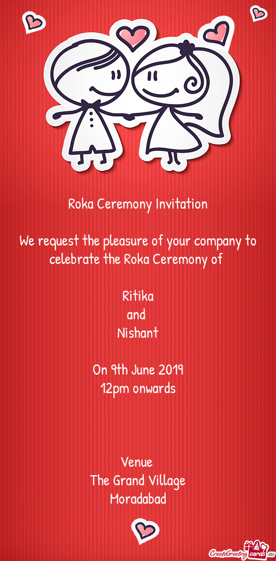 Roka Ceremony Invitation    We request the pleasure of