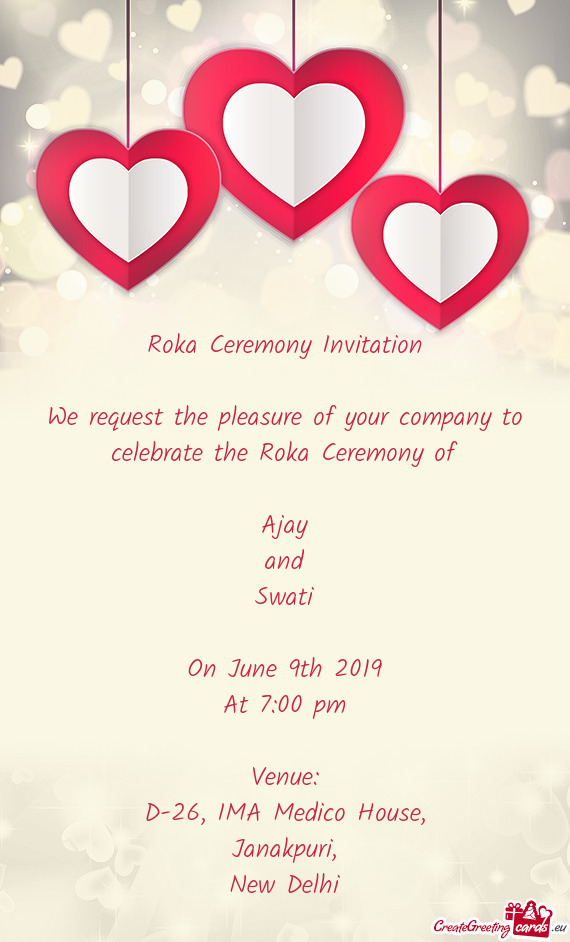 Roka Ceremony Invitation    We request the pleasure of