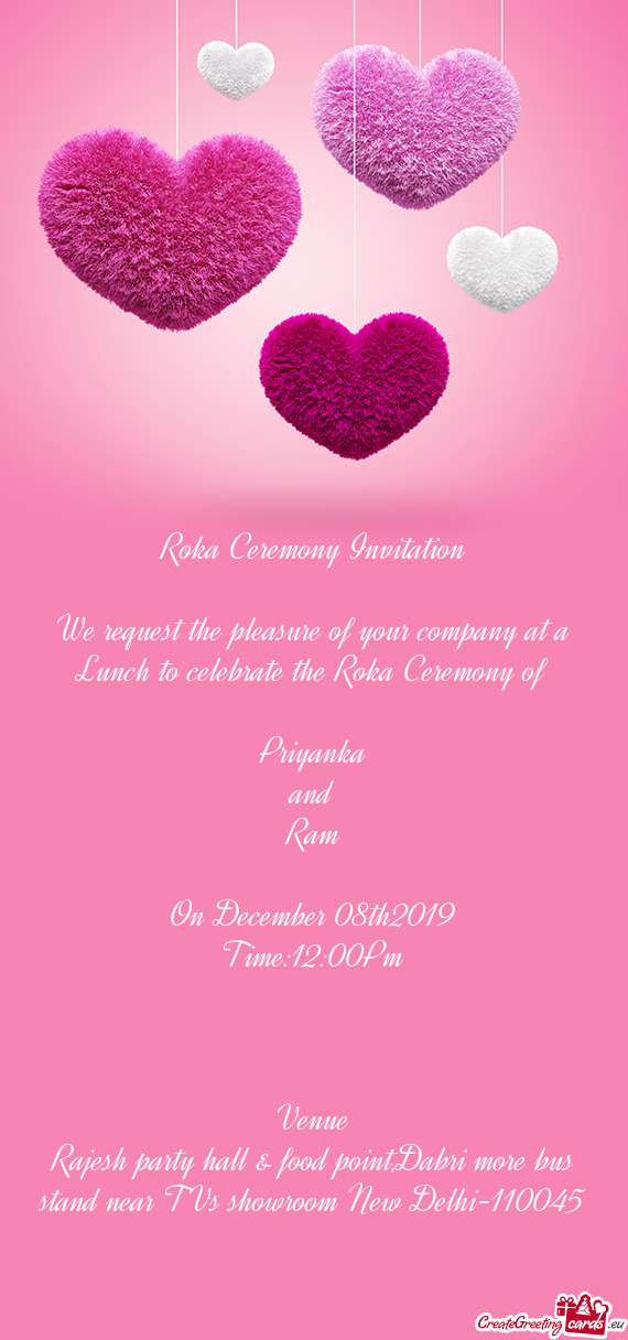 Roka Ceremony Invitation    We request the pleasure of