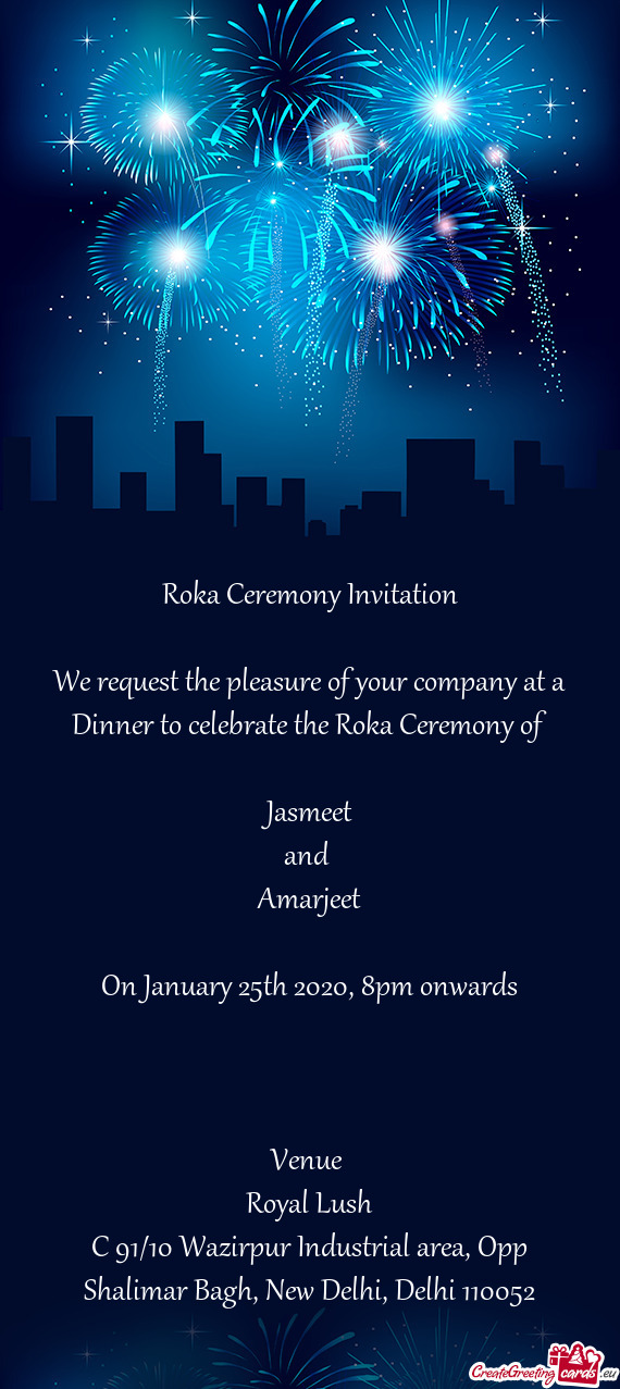 Roka Ceremony Invitation    We request the pleasure of