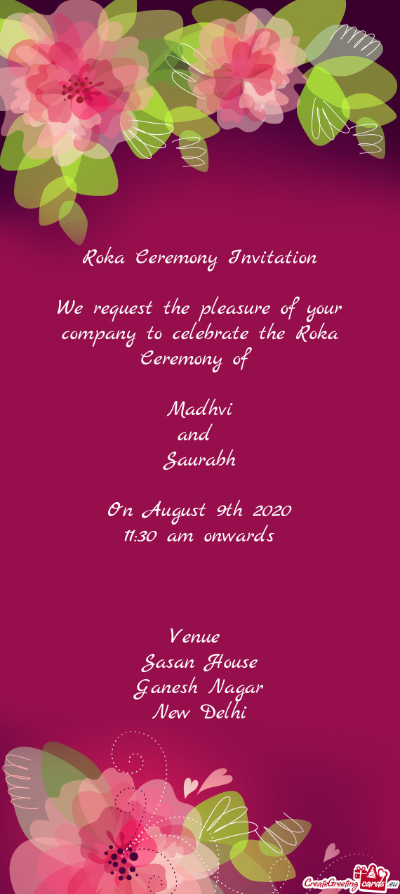 Roka Ceremony Invitation    We request the pleasure of