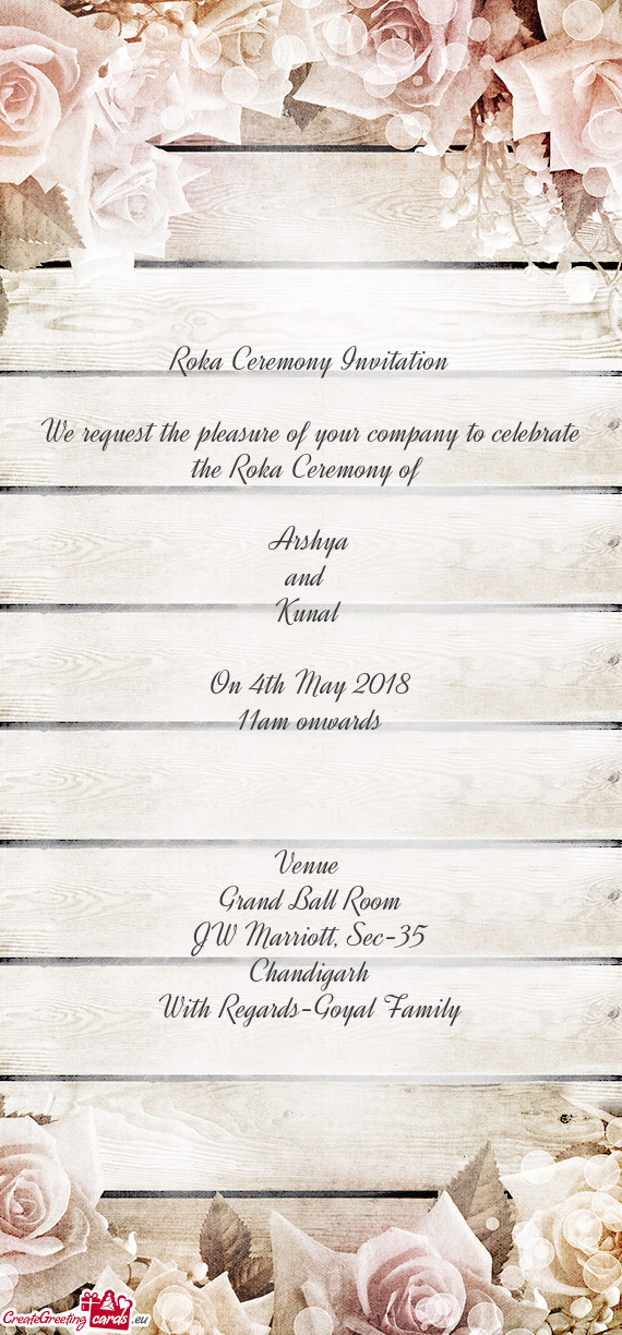 Roka Ceremony Invitation    We request the pleasure of