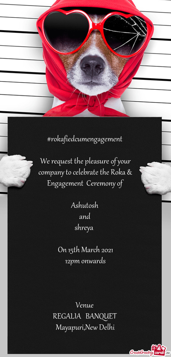 #rokafiedcumengagement     We request the pleasure of your