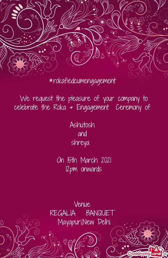 #rokafiedcumengagement     We request the pleasure of your