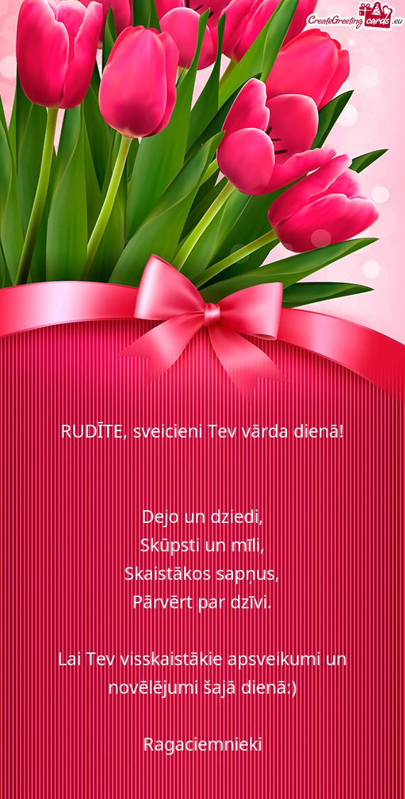 RUDĪTE, sveicieni Tev vārda dienā