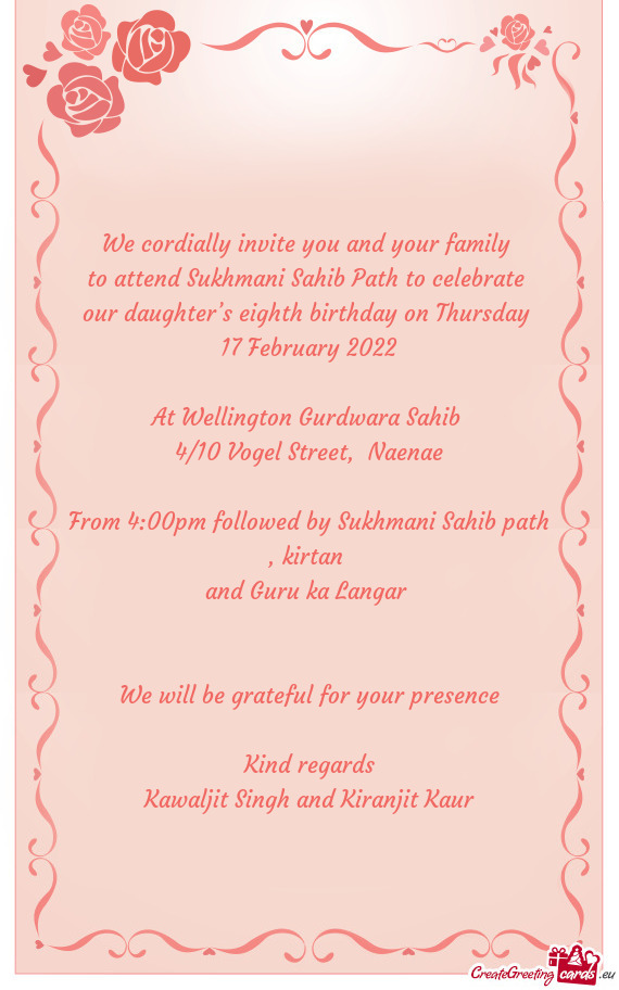 ?s eighth birthday on Thursday 
 17 February 2022
 
 At Wellington Gurdwara Sahib 
 4/10 Vogel Stre