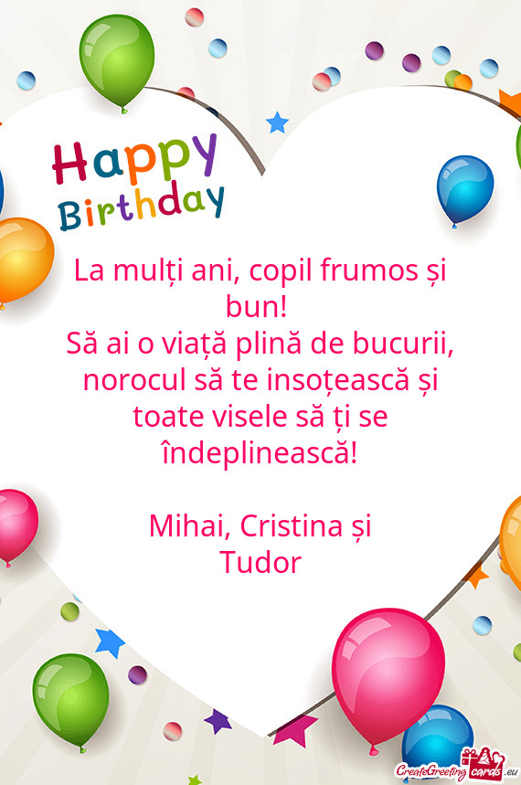 Să ai o viață plină de bucurii, norocul să te insoțească și toate visele să ți se îndepli