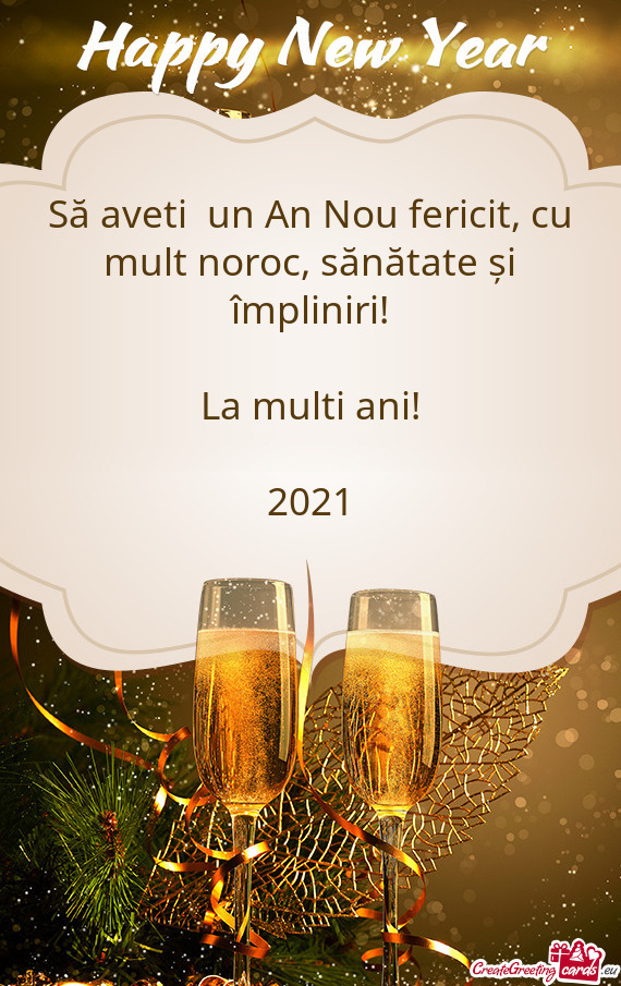 Să aveti un An Nou fericit, cu mult noroc, sănătate și împliniri