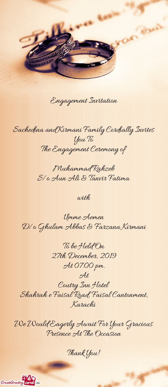 Sachedina and Kirmani Family Cordially Invites You To