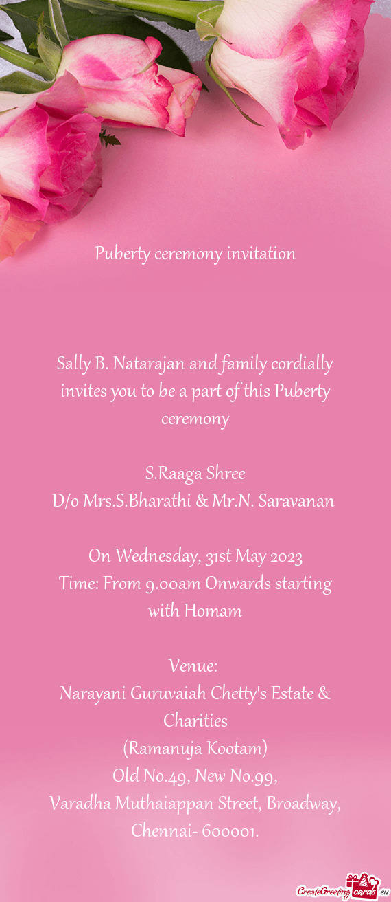 Sally B. Natarajan and family cordially invites you to be a part of this Puberty ceremony