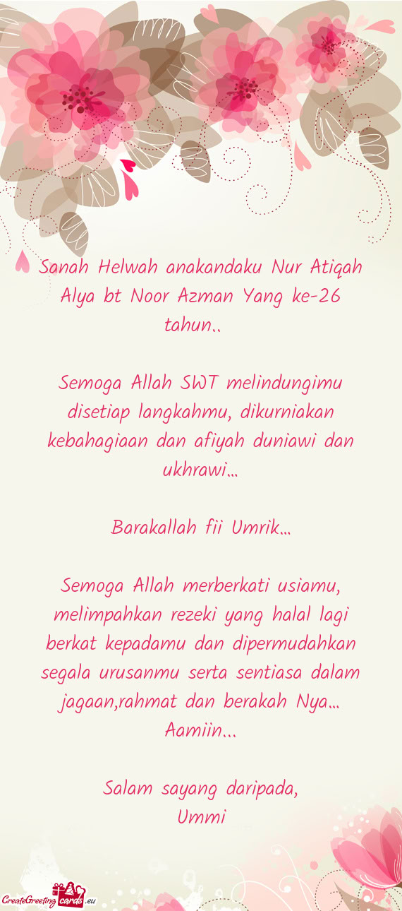 Sanah Helwah anakandaku Nur Atiqah Alya bt Noor Azman Yang ke-26 tahun..💐