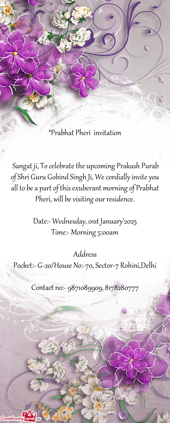 Sangat ji, To celebrate the upcoming Prakash Purab of Shri Guru Gobind Singh Ji, We cordially invit