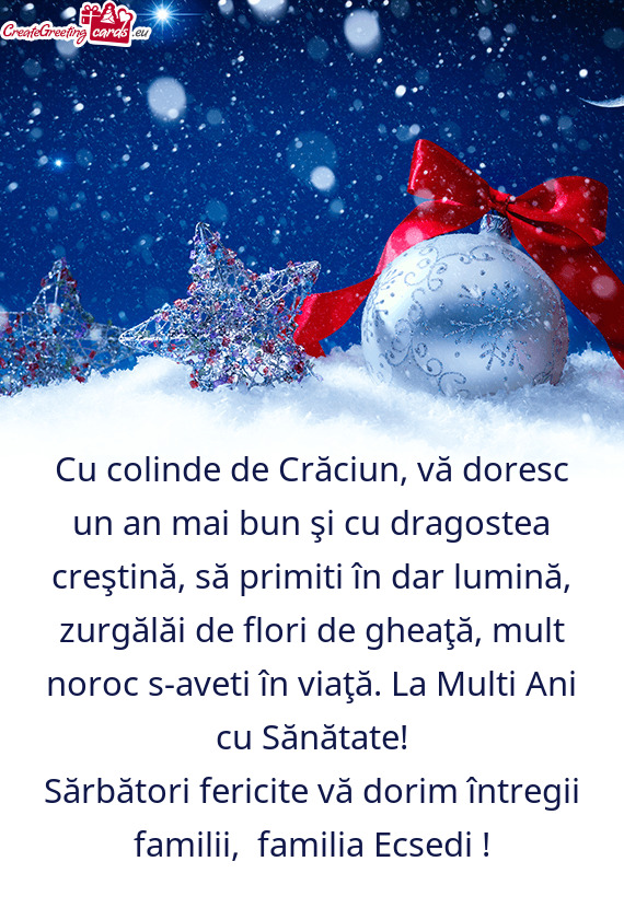 Sărbători fericite vă dorim întregii familii, familia Ecsedi