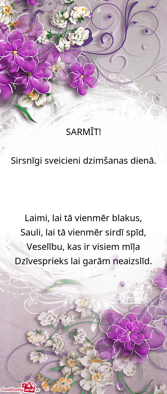 SARMĪT! Sirsnīgi sveicieni dzimšanas dienā