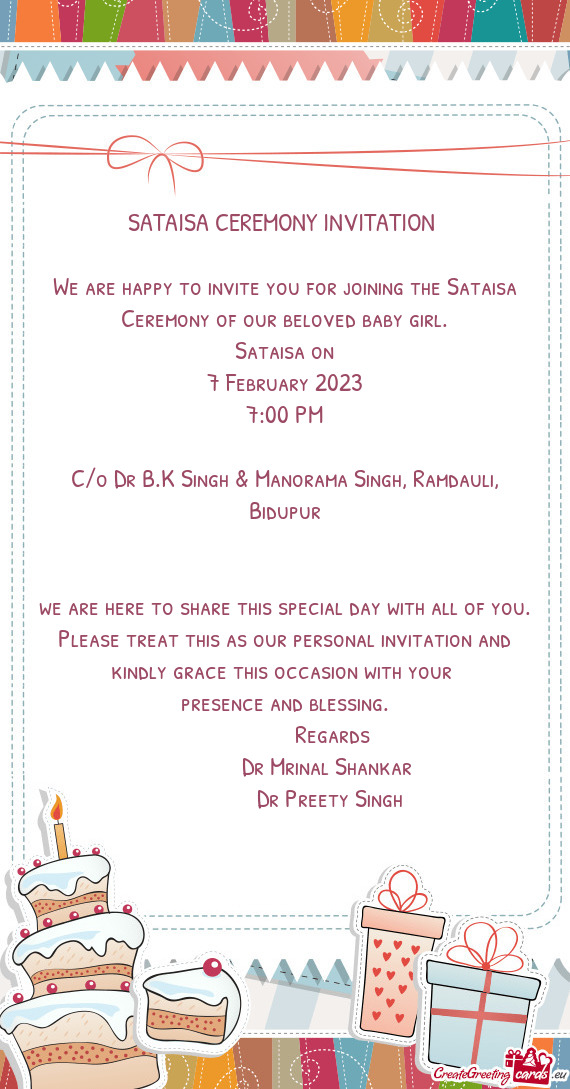 SATAISA CEREMONY INVITATION  We are happy to invite you for joining the Sataisa Ceremony of our b