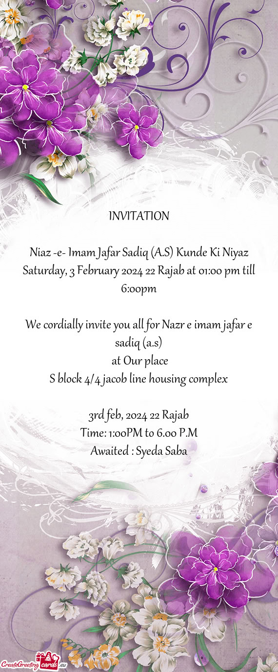Saturday, 3 February 2024 22 Rajab at 01:00 pm till 6:00pm
