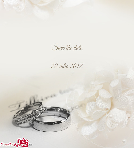 Save the date
 
 20 iulie 2017