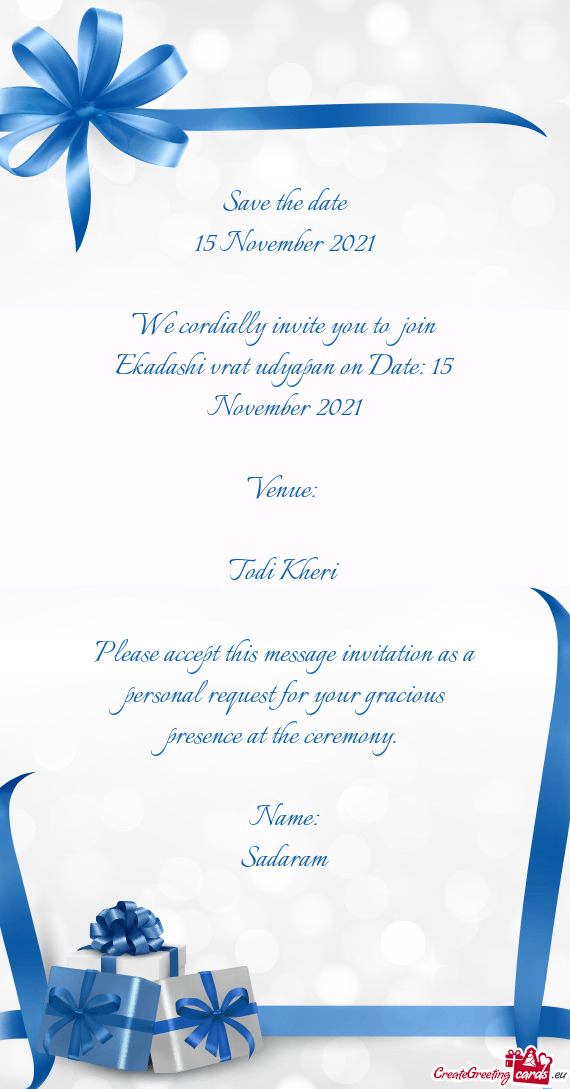 Save the date
 15 November 2021
 
 We cordially invite you to join Ekadashi vrat udyapan on Date