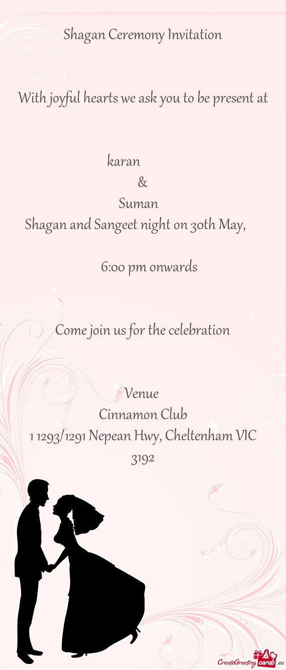 Shagan and Sangeet night on 30th May,    6:00 pm onwards