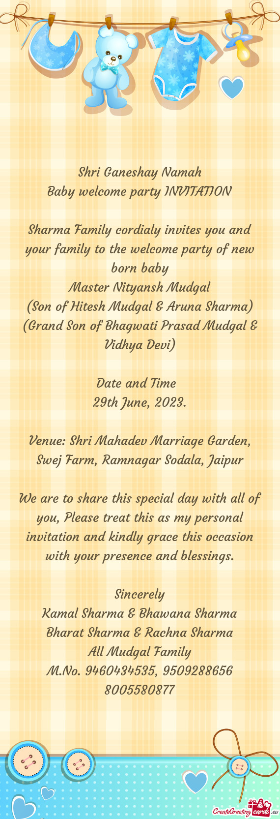 Sharma Family cordialy invites you and your family to the welcome party of new born baby