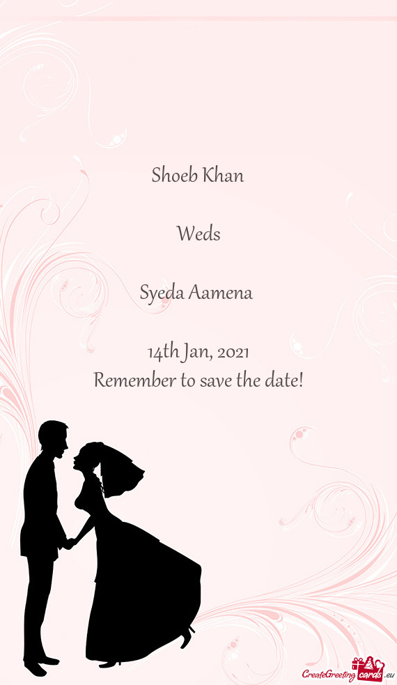 Shoeb Khan    Weds     Syeda Aamena     14th Jan, 2021