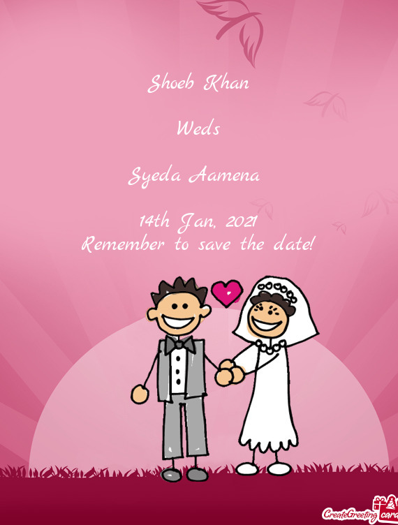 Shoeb Khan    Weds     Syeda Aamena     14th Jan, 2021