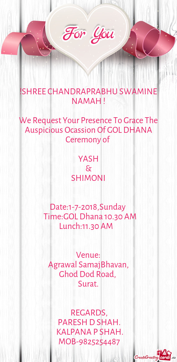 SHREE CHANDRAPRABHU SWAMINE NAMAH !
 
 We Request Your Presence To Grace The Auspicious Ocassion Of