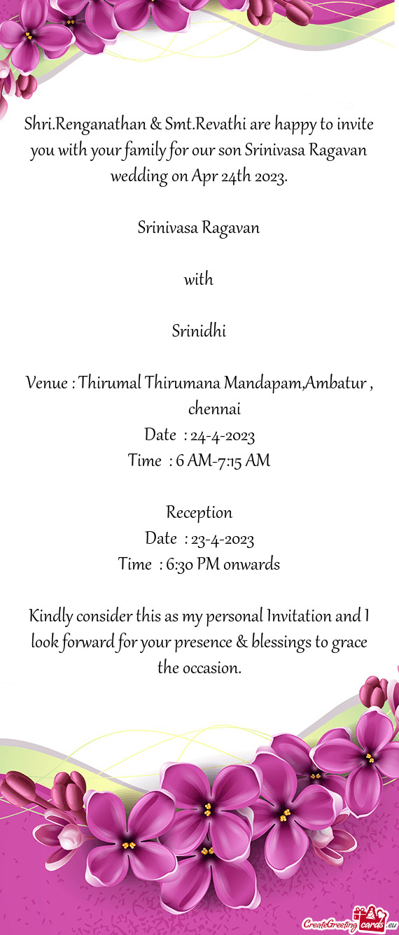 Shri.Renganathan & Smt.Revathi are happy to invite you with your family for our son Srinivasa Ragava