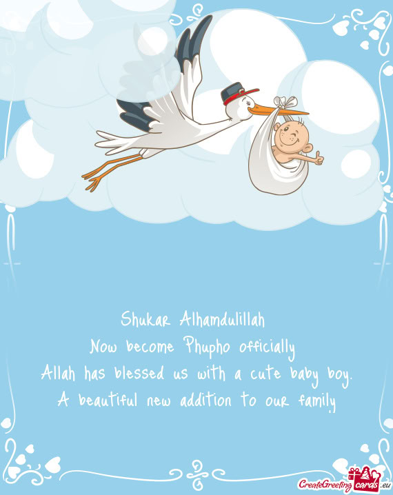 Shukar Alhamdulillah Now become Phupho officially Allah has blessed us with a cute baby boy