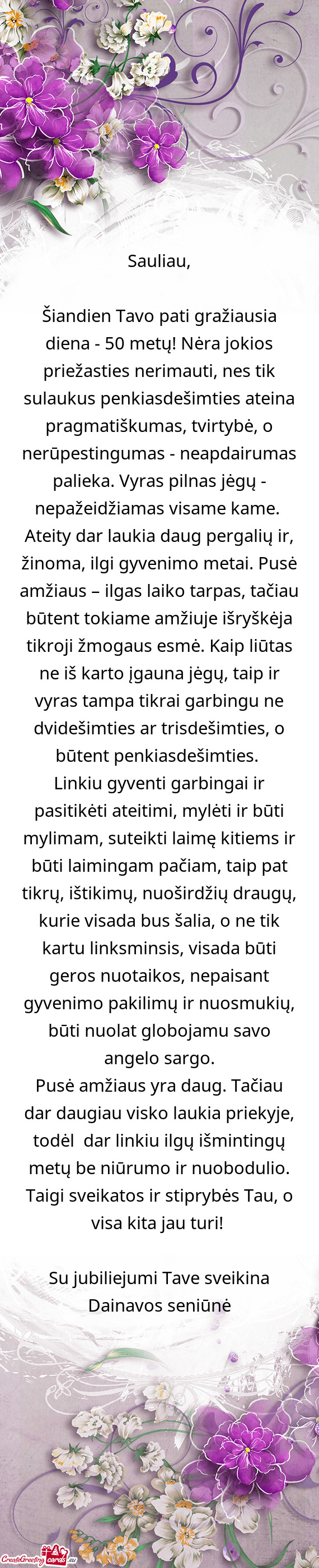 Šiandien Tavo pati gražiausia diena - 50 metų! Nėra jokios priežasties nerimauti, nes tik sulau