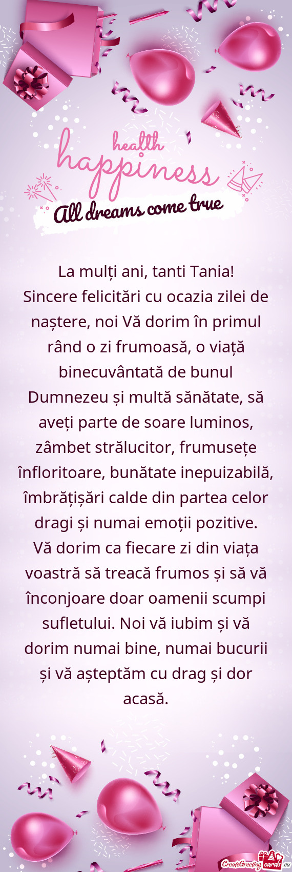 Sincere felicitări cu ocazia zilei de naștere, noi Vă dorim în primul rând o zi frumoasă, o vi