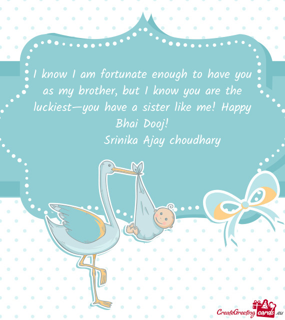 Sister like me! Happy Bhai Dooj