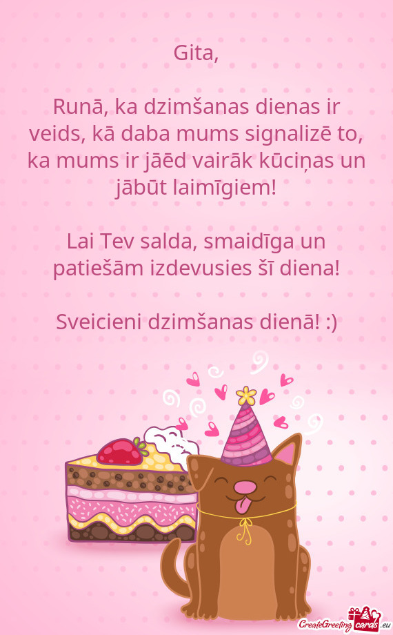 Smaidīga un patiešām izdevusies šī diena!
 
 Sveicieni dzimšanas dienā