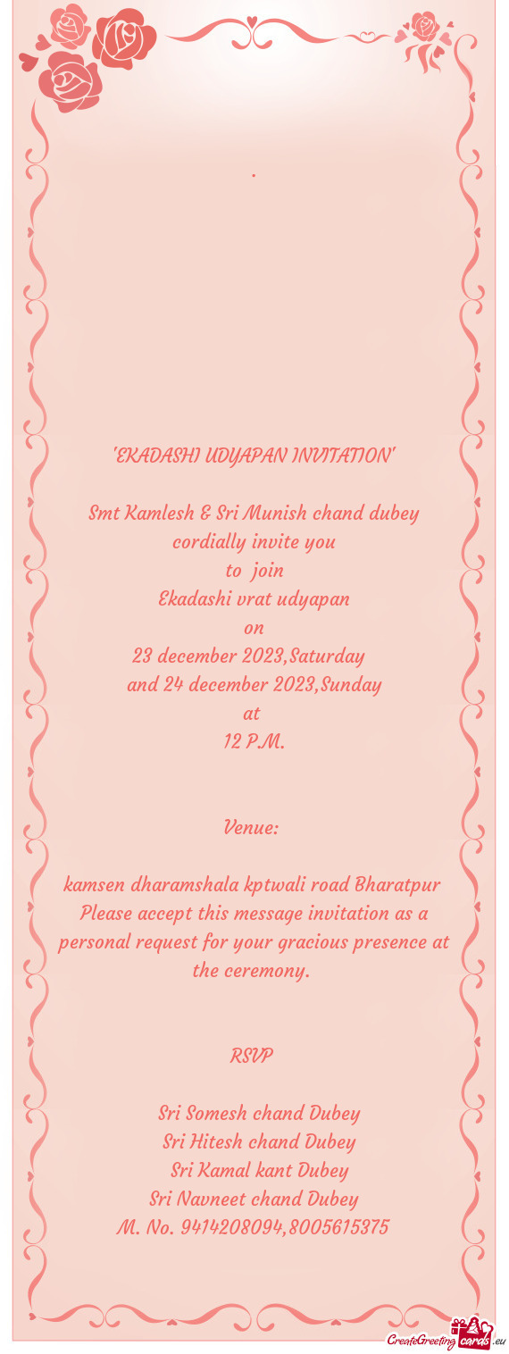 Smt Kamlesh & Sri Munish chand dubey cordially invite you