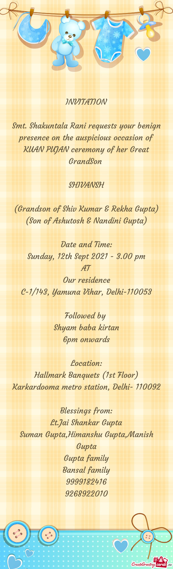 Smt. Shakuntala Rani requests your benign presence on the auspicious occasion of KUAN PUJAN ceremony