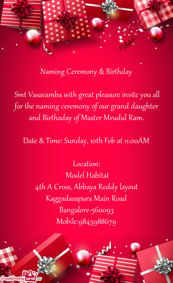 Smt Vasavamba with great pleasure invite you all for the naming ceremony of our grand daughter and