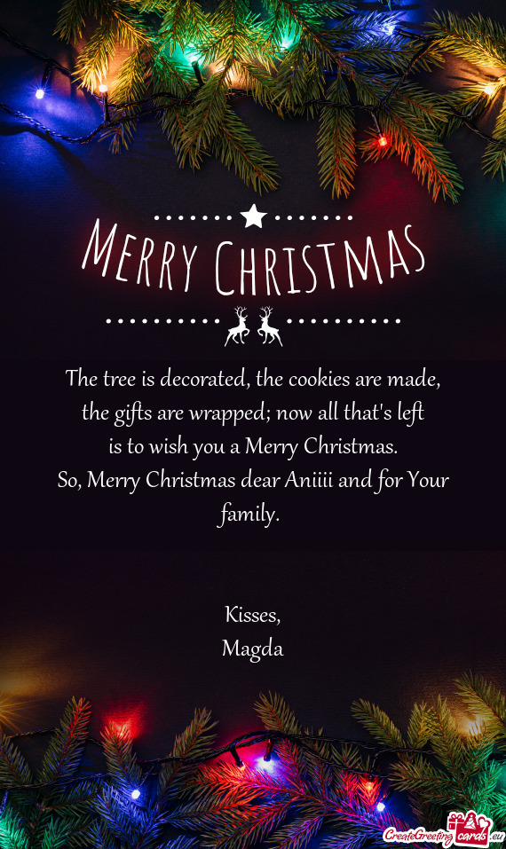 So, Merry Christmas dear Aniiii and for Your family