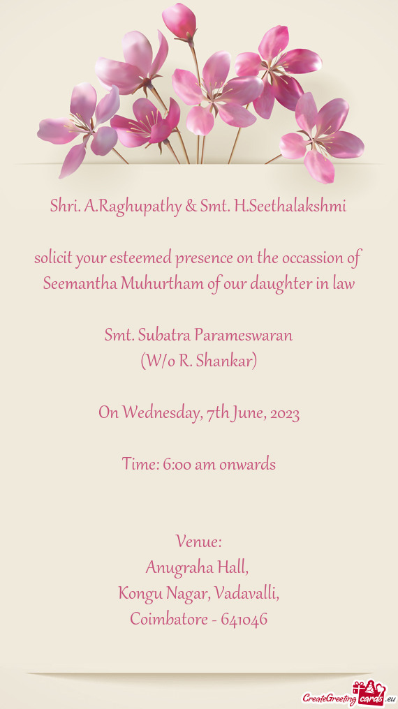 Solicit your esteemed presence on the occassion of Seemantha Muhurtham of our daughter in law