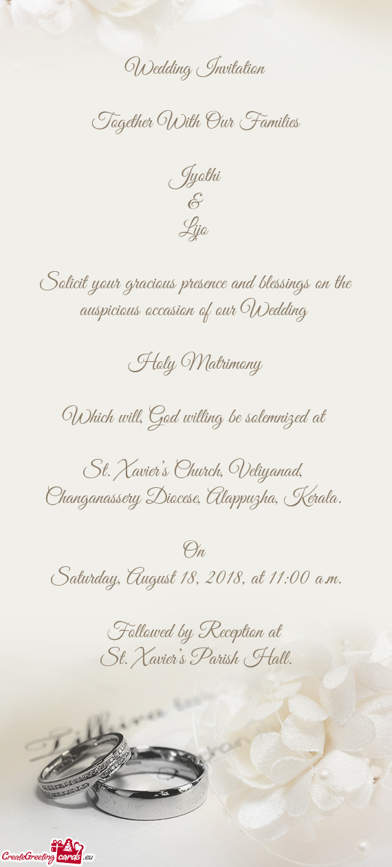 Solicit your gracious presence and blessings on the auspicious occasion of our Wedding