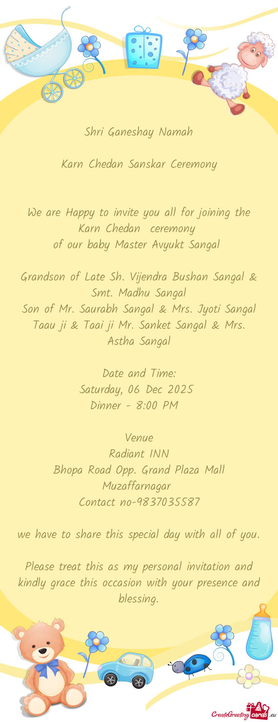 Son of Mr. Saurabh Sangal & Mrs. Jyoti Sangal