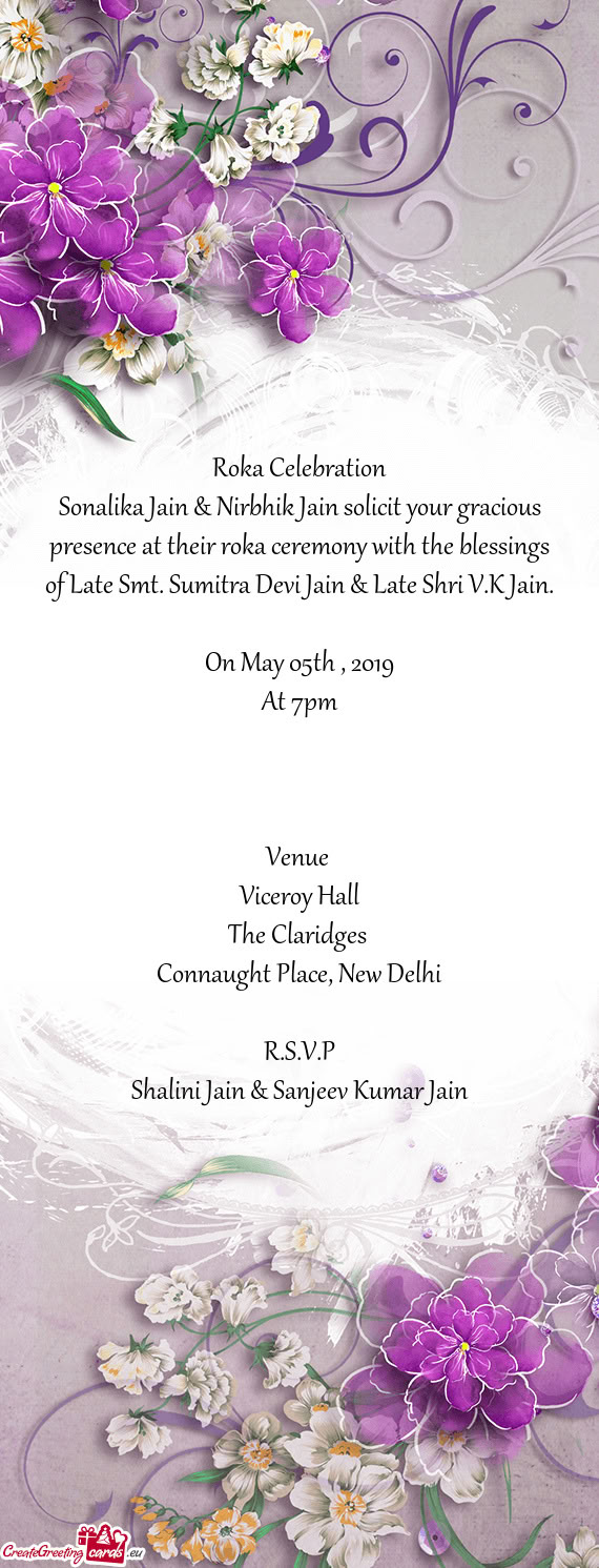 Sonalika Jain & Nirbhik Jain solicit your gracious presence at their roka ceremony with the blessing