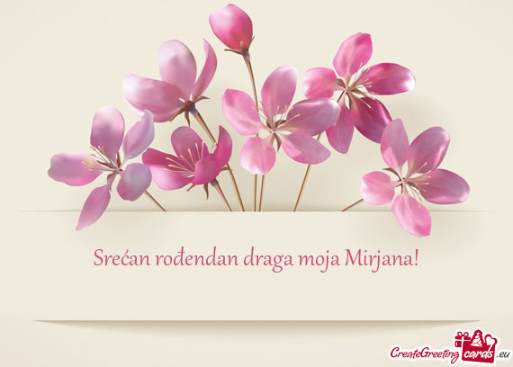 Srećan rođendan draga moja Mirjana
