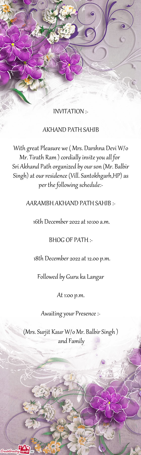 Sri Akhand Path organized by our son (Mr. Balbir Singh) at our residence (Vill. Santokhgarh,HP) as p