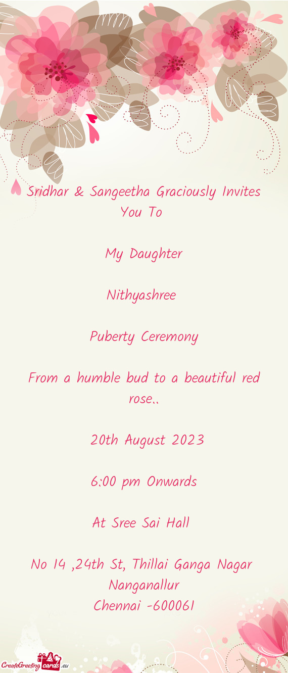 Sridhar & Sangeetha Graciously Invites You To     My Daughter    Nithyashree