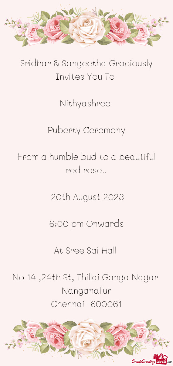 Sridhar & Sangeetha Graciously Invites You To  Nithyashree  Puberty Ceremony From a humble